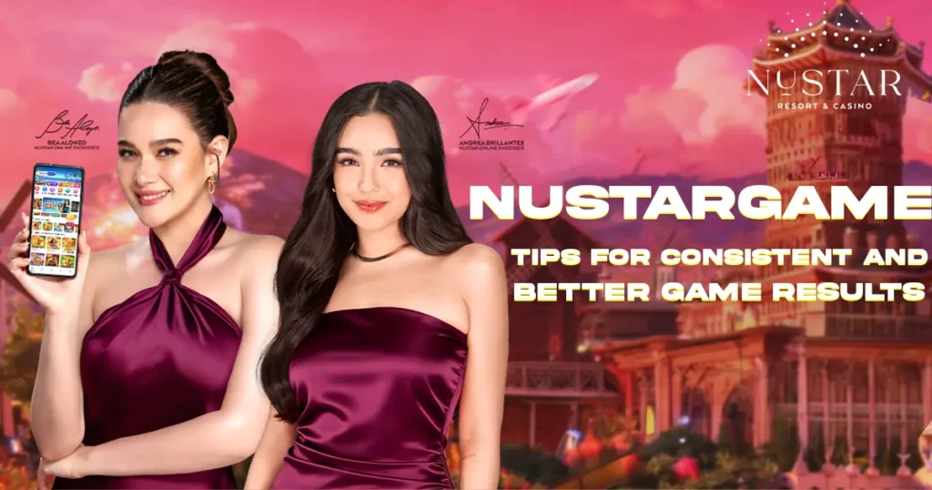 Nustargame Tips for Consistent and Better Game Results