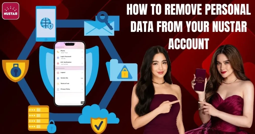How to Remove Personal Data From Your Nustar Account